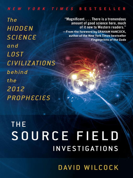 Title details for The Source Field Investigations by David Wilcock - Wait list